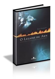 Legado de Arn - O Sensacional desfecho Trilogia AS CRUZADAS